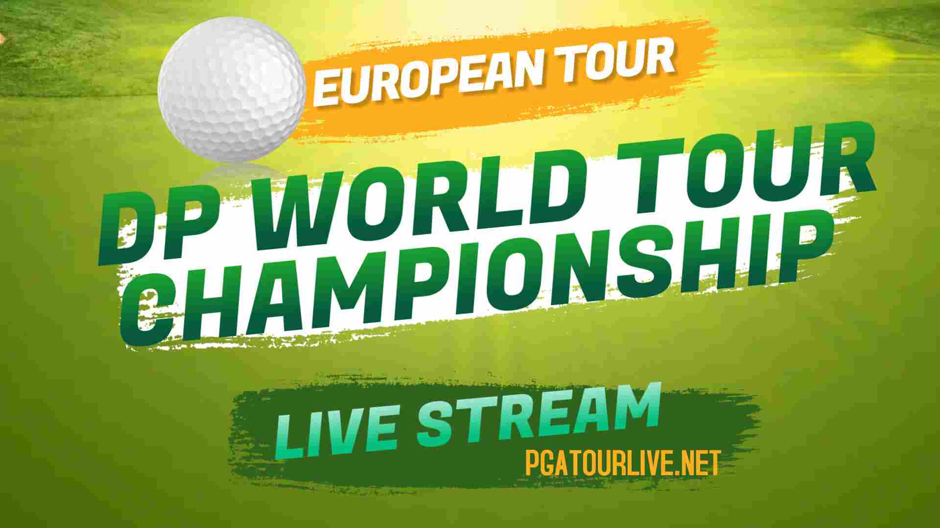DP World Tour Championship Live Stream European Tour