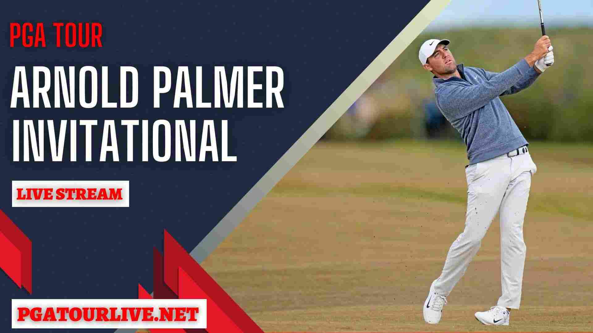 Arnold Palmer Invitational Live Stream PGA Golf