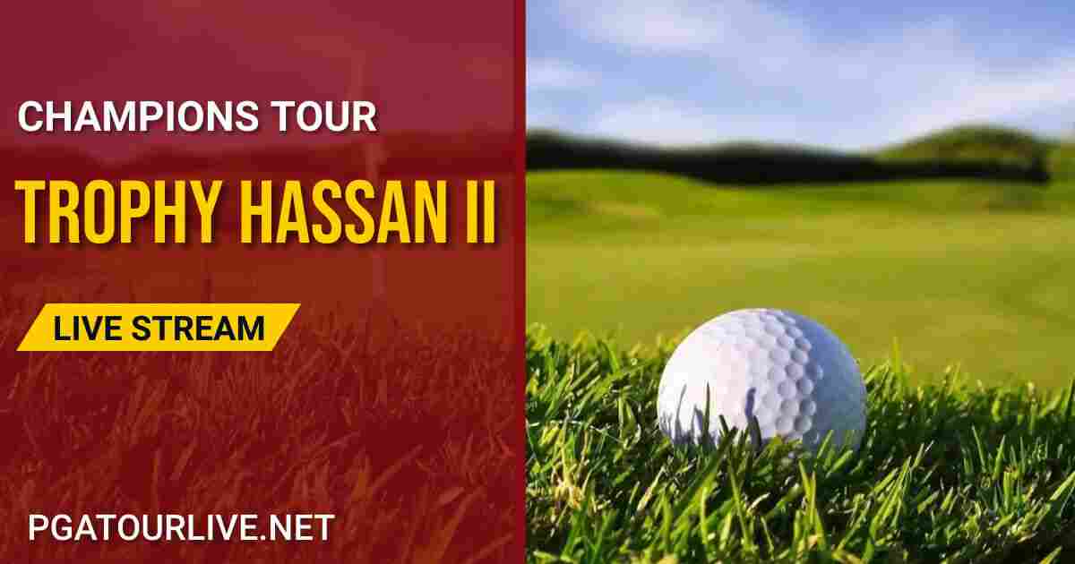 Trophy Hassan II Live Stream Champions Tour Golf