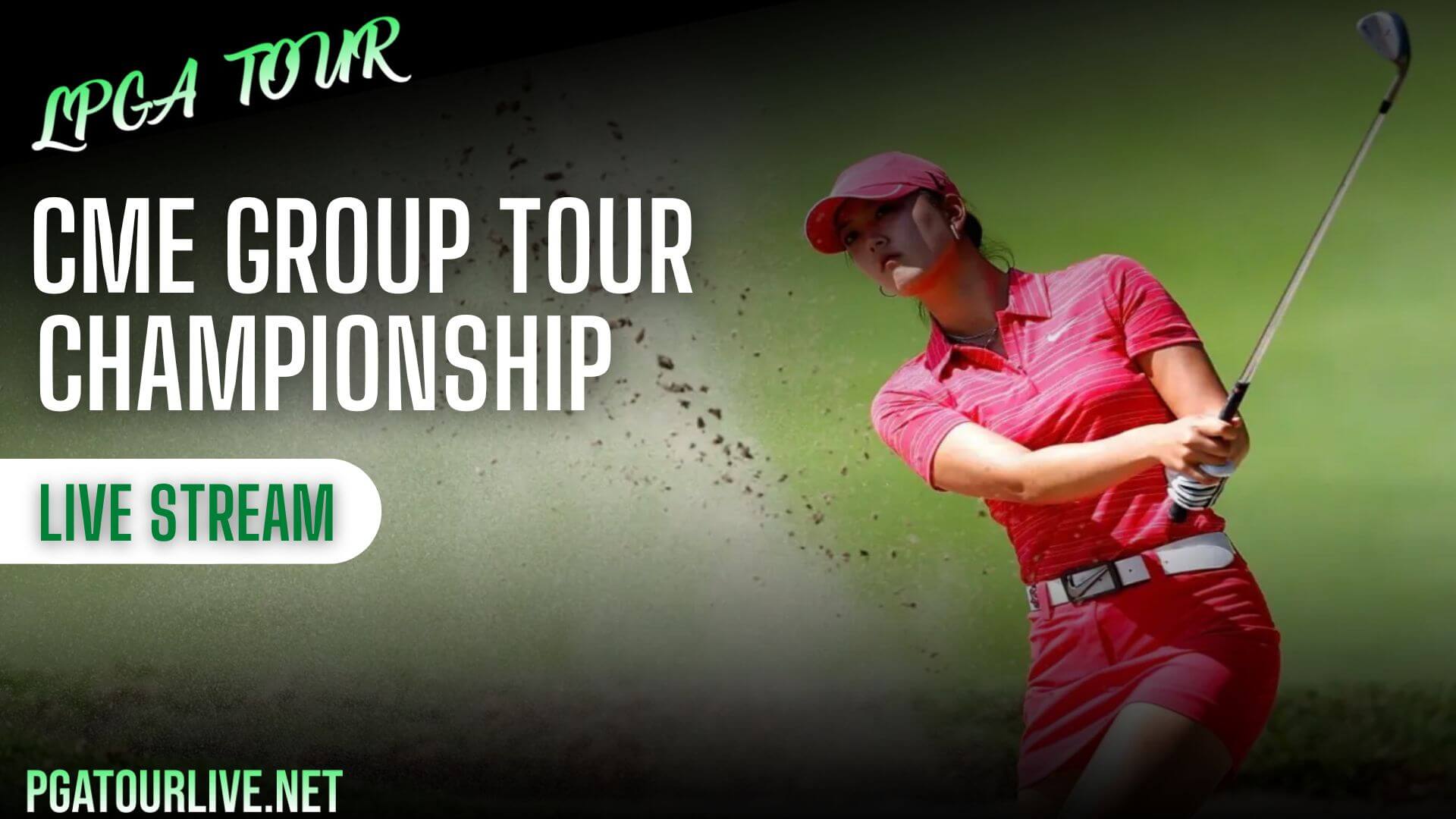 CME Group Tour Championship Live Golf LPGA Tour