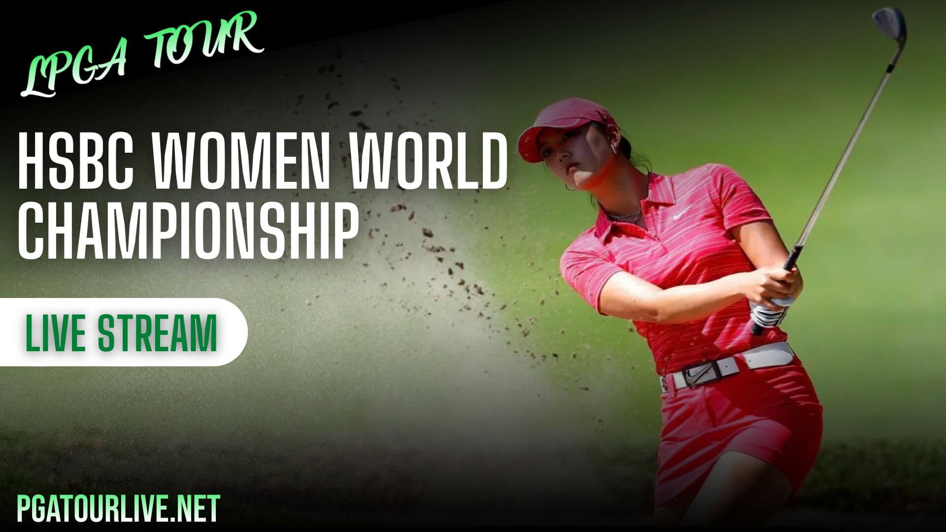 HSBC Womens World Championship Live Stream LPGA Tour Golf