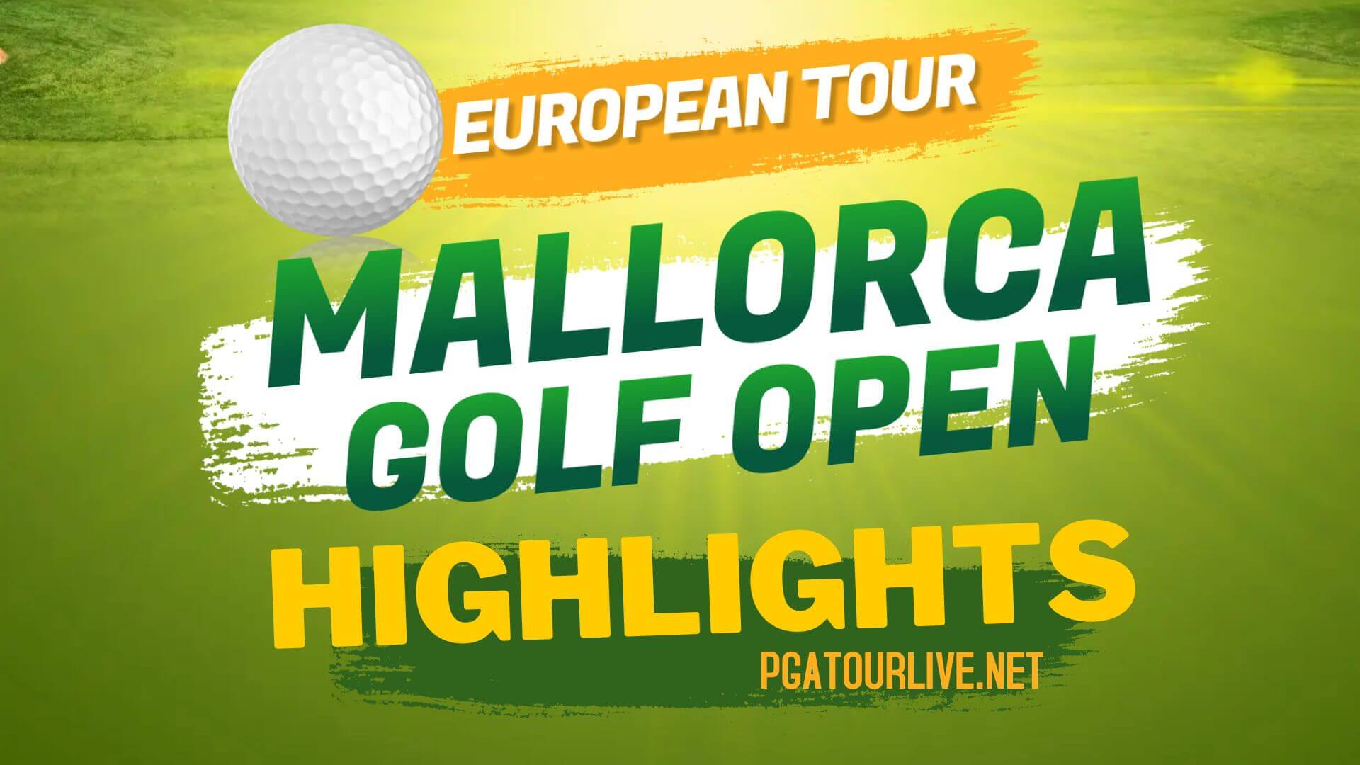 Mallorca Golf Open Highlights Day 1 European Tour 2022